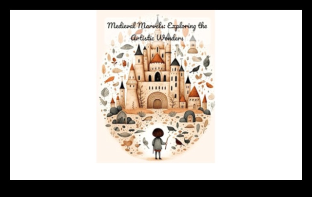 פלאי ימי הביניים: חוצים את הנוף האמנותי של ימי הביניים